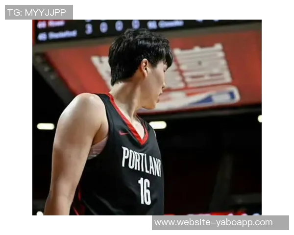 开拓者可考虑杨瀚森与克林根双塔组合提升球队统治力的有效策略 开拓者可考虑杨瀚森与克林根双塔组合提升球队统治力的有效策略